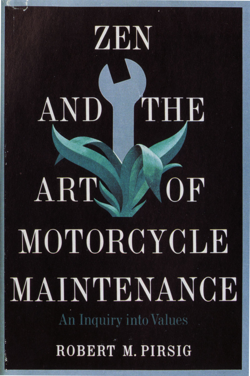 Zen and the art of motorcycle mainteinance